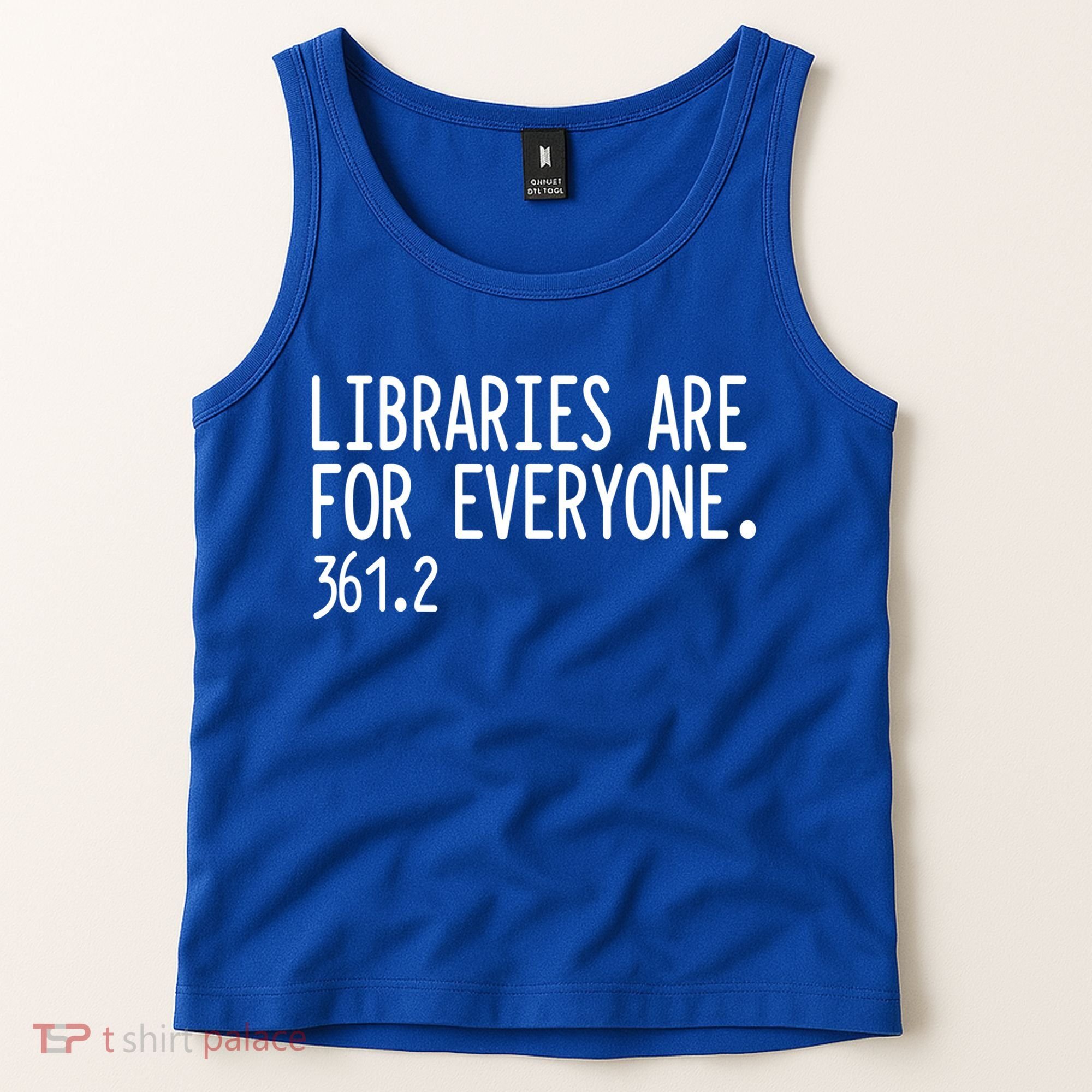 Libraries Are For Everyone Gift Library Social Justice Meaningful Gift Tank Top