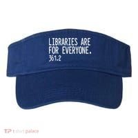 Libraries Are For Everyone Gift Library Social Justice Meaningful Gift Visor thumb 0
