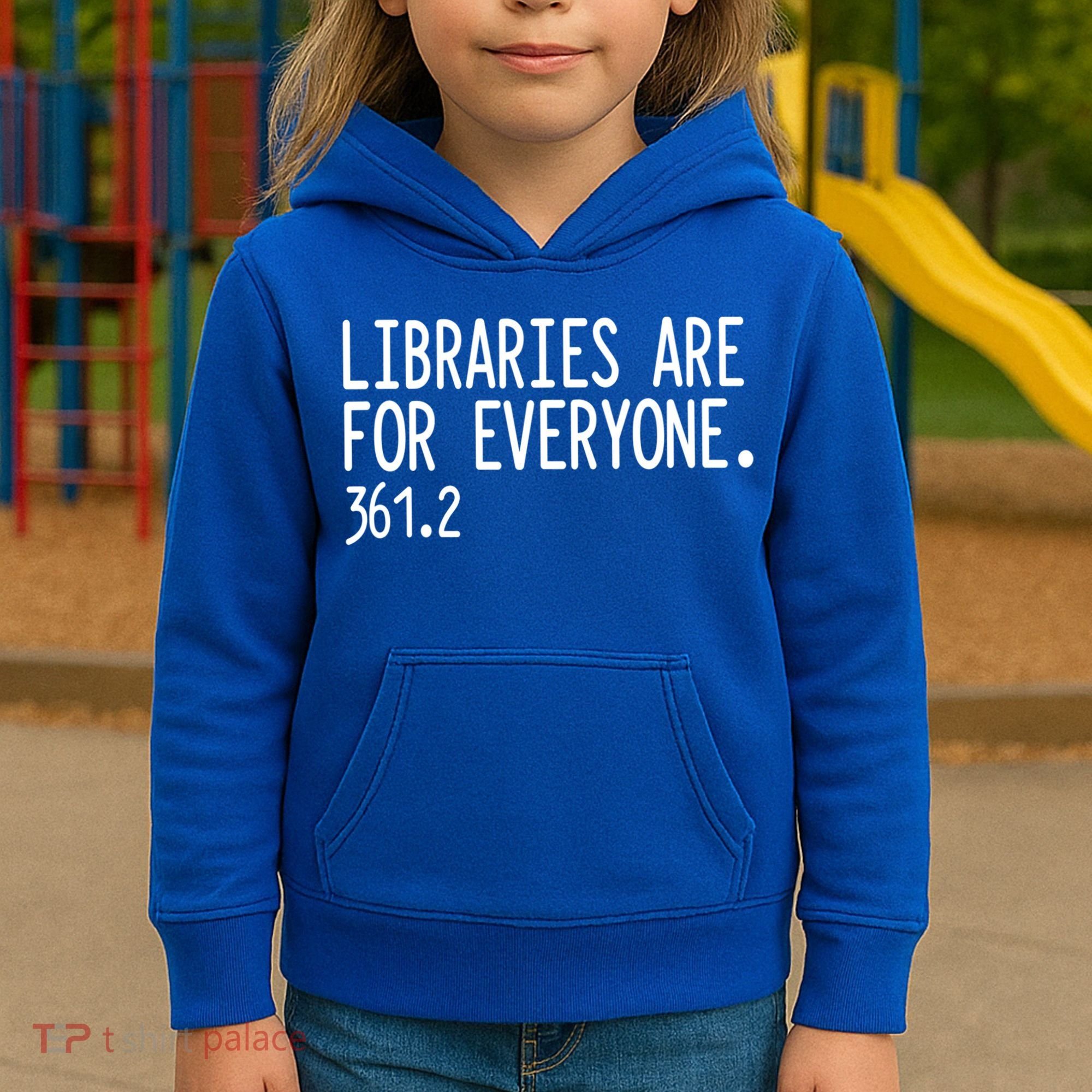 Libraries Are For Everyone Gift Library Social Justice Meaningful Gift Kids Hoodie