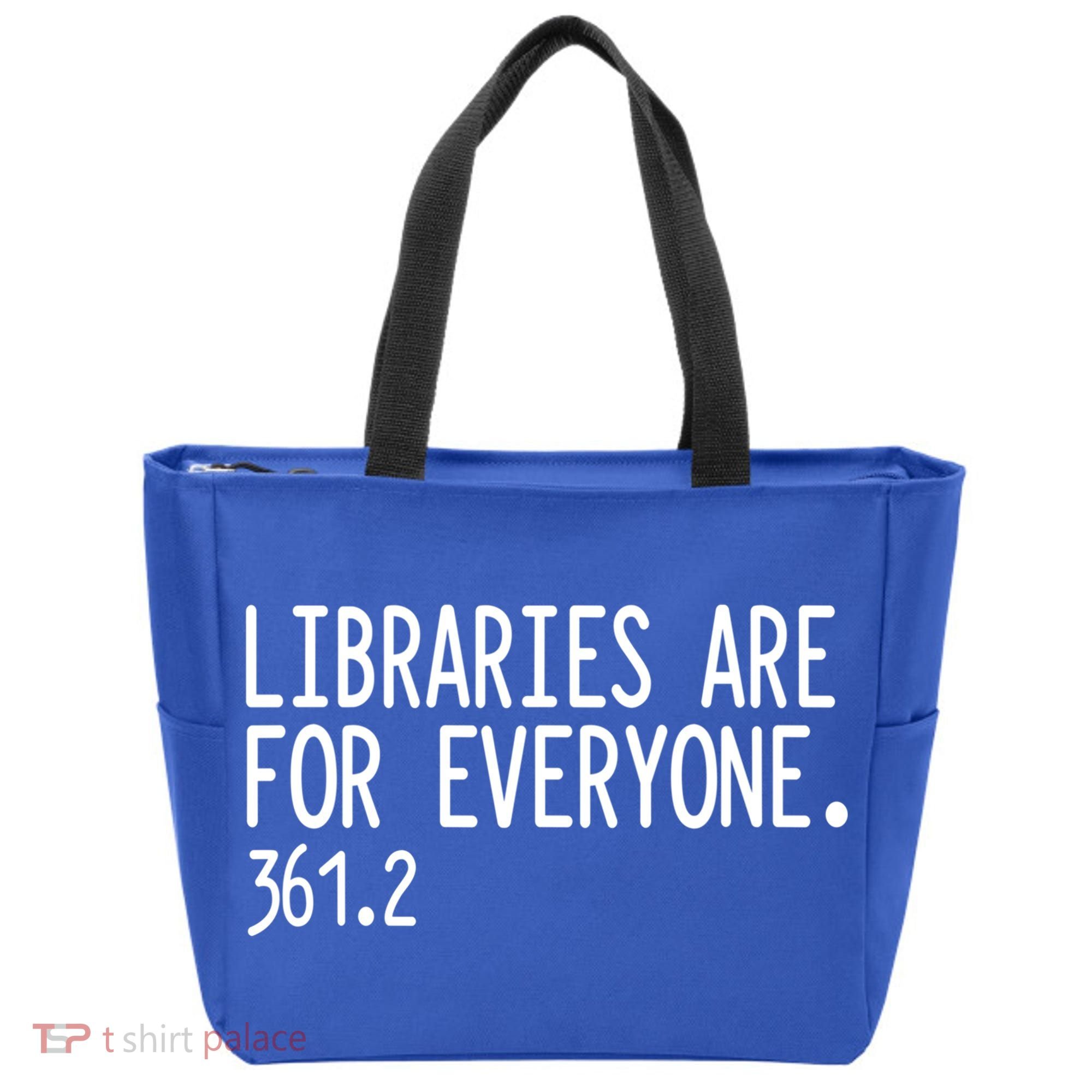 Libraries Are For Everyone Gift Library Social Justice Meaningful Gift Tote Bag