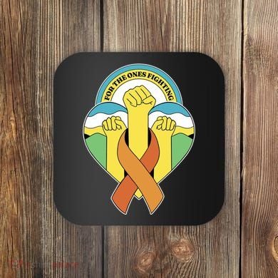 Leukemia Awareness For The Ones Fighting Coaster