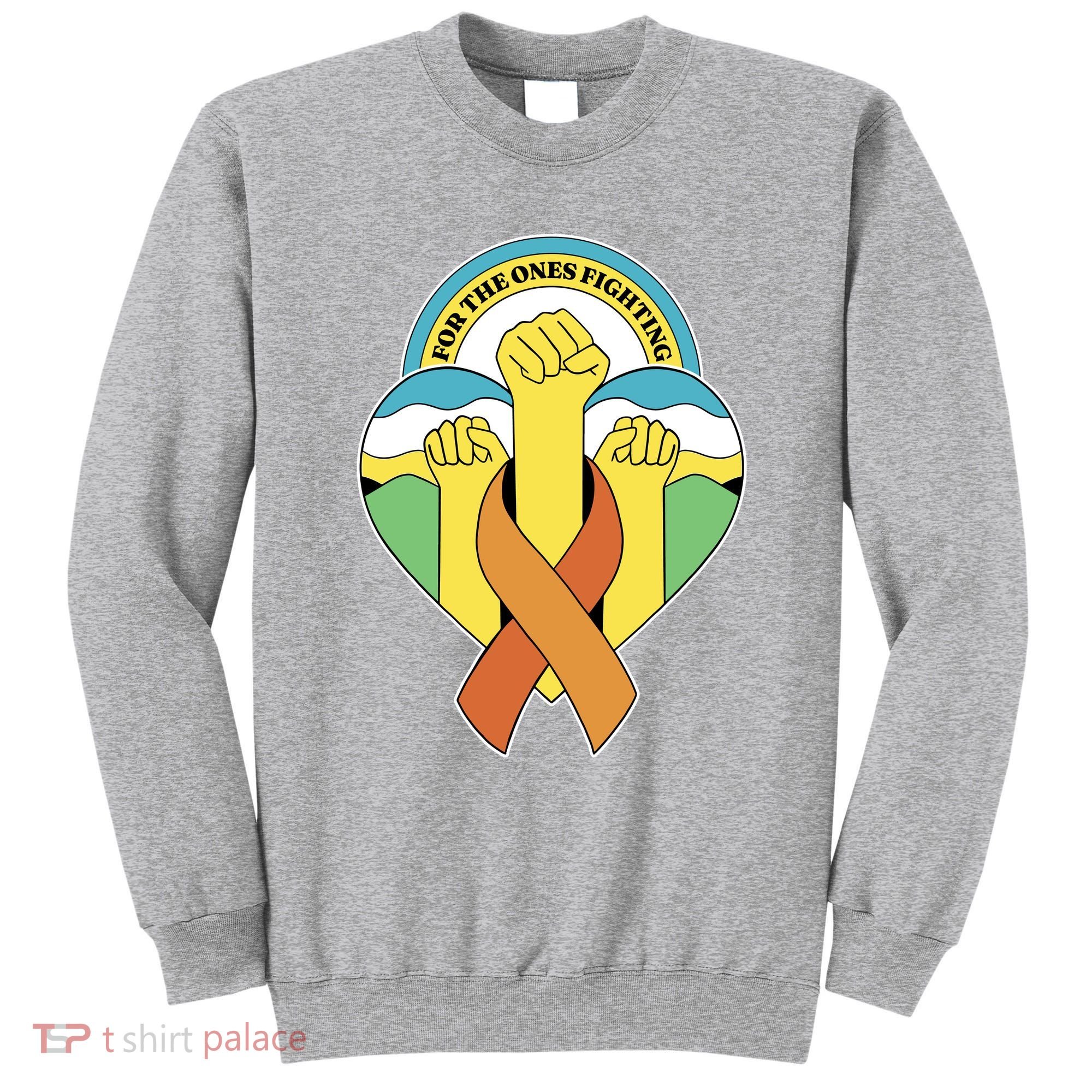 Leukemia Awareness For The Ones Fighting Sweatshirt