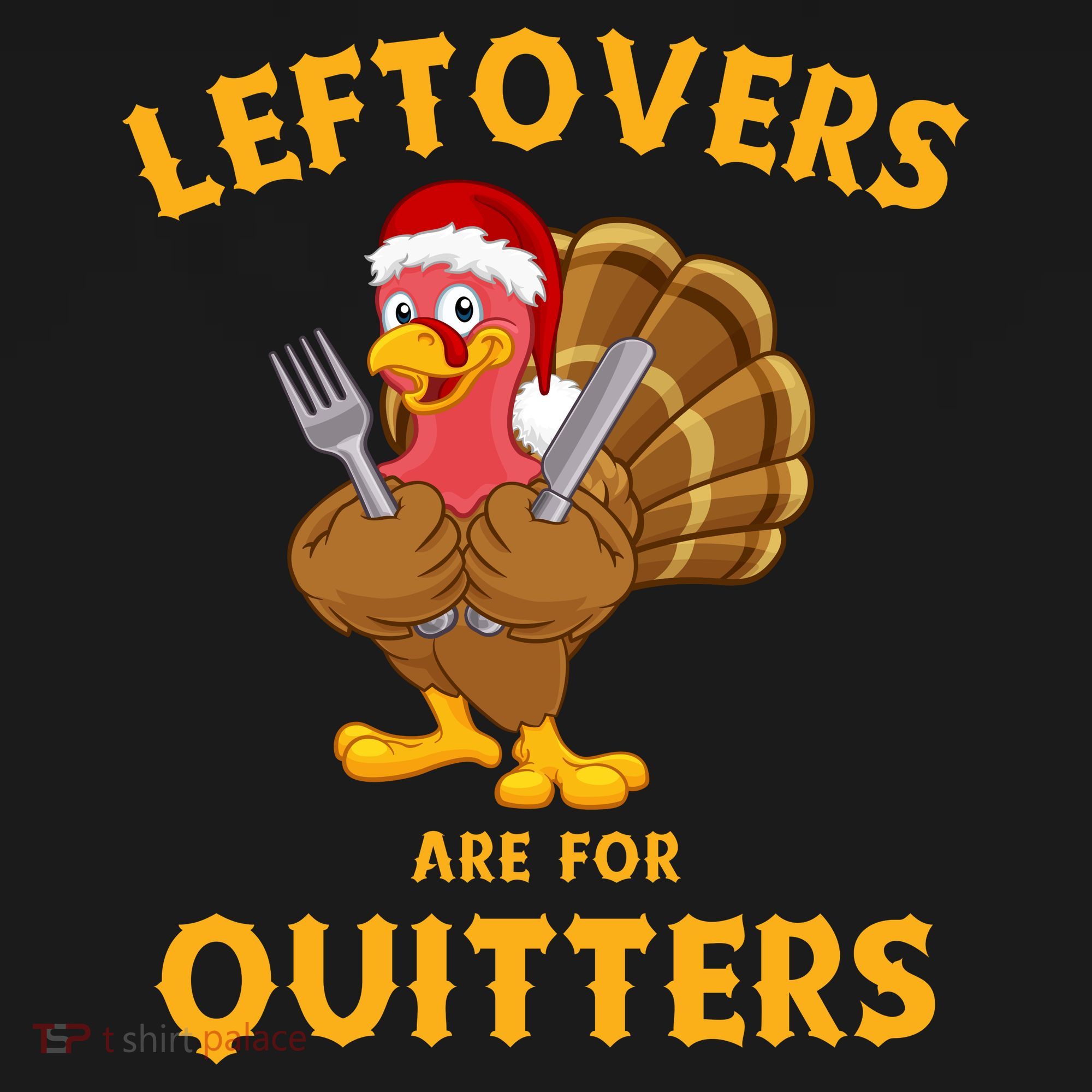 Leftovers Are For Quitters Funny Thanksgiving Turkey Dinner Button