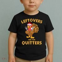 Leftovers Are For Quitters Funny Thanksgiving Turkey Dinner Toddler T-Shirt thumb 2