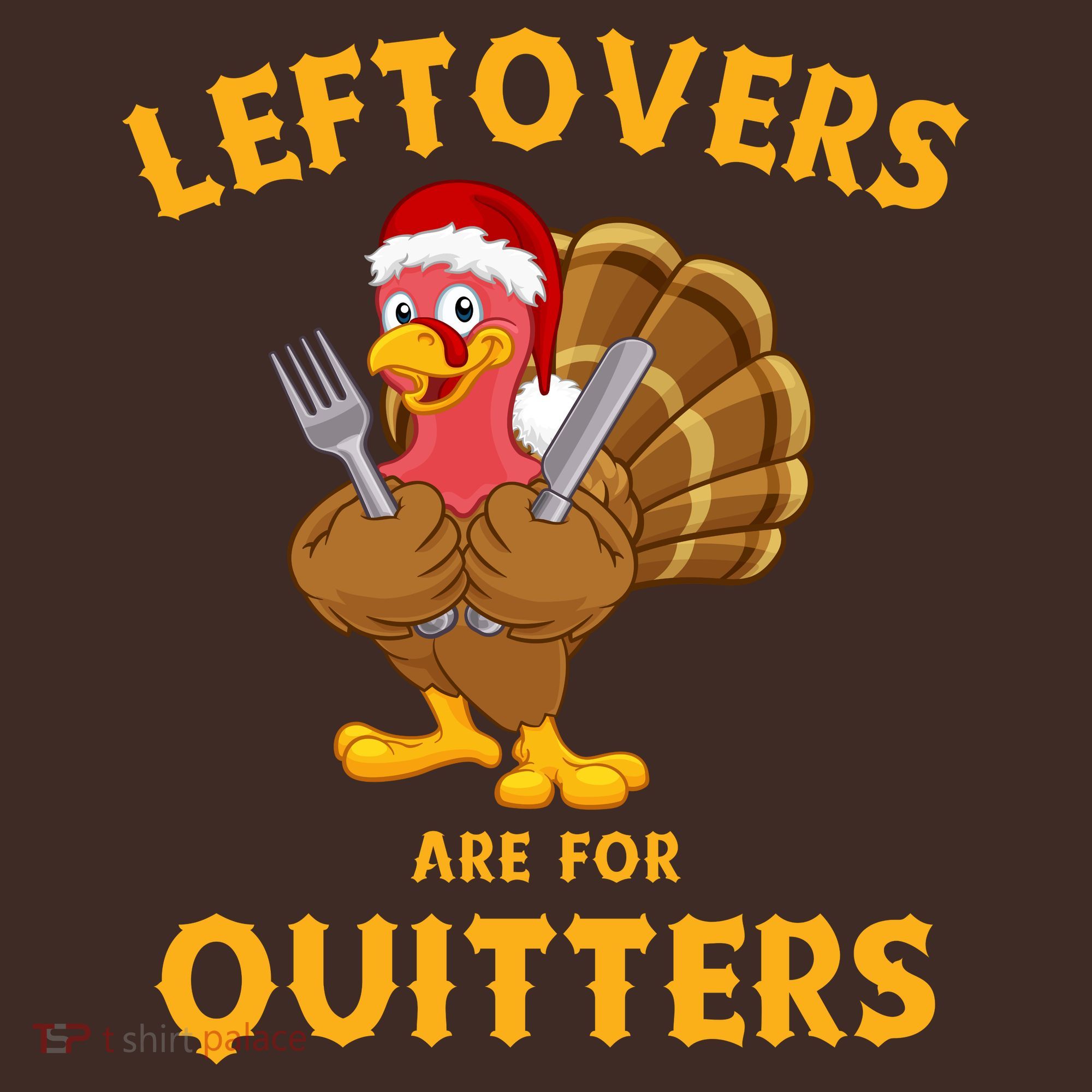 Leftovers Are For Quitters Funny Thanksgiving Turkey Dinner Mousepad