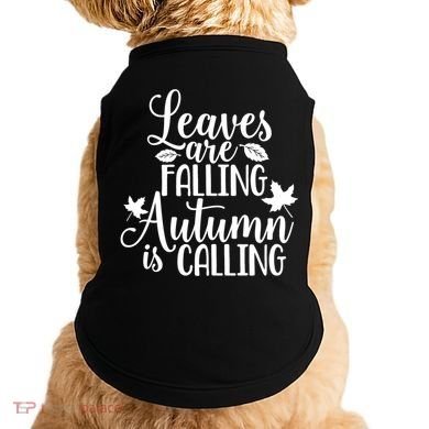 Leaves Are Falling Autumn Is Calling Doggie Tank