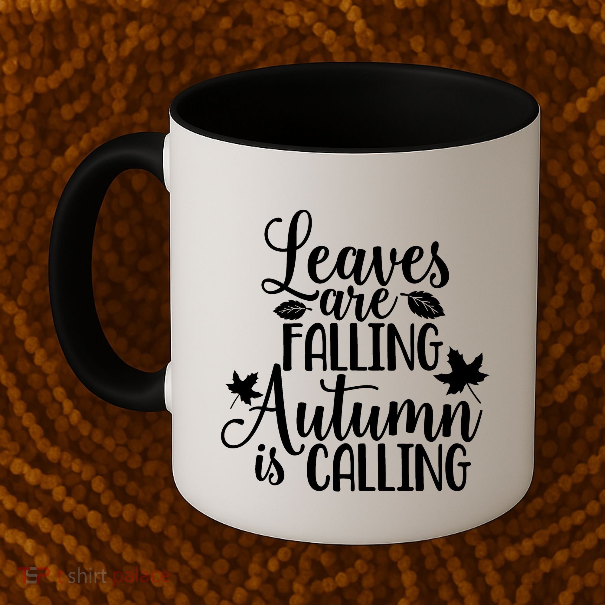 Leaves Are Falling Autumn Is Calling Coffee Mug
