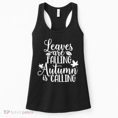 Leaves Are Falling Autumn Is Calling Women's Tank Top