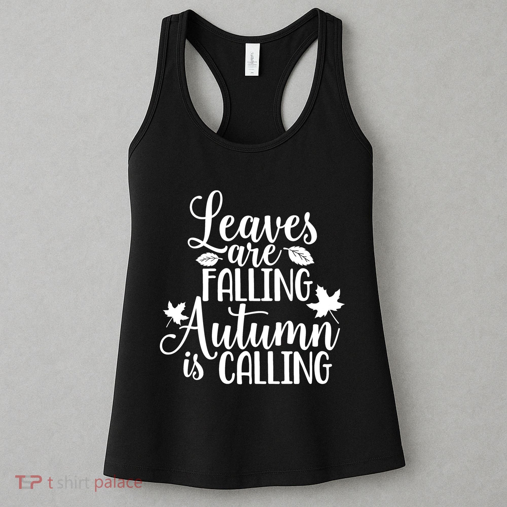Leaves Are Falling Autumn Is Calling Women's Tank Top
