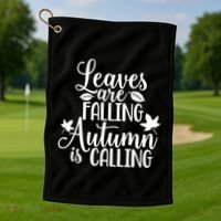 Leaves Are Falling Autumn Is Calling Golf Towel thumb 1
