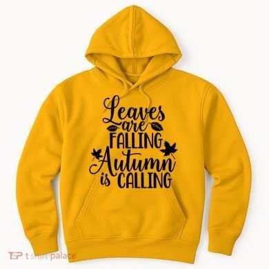 Leaves Are Falling Autumn Is Calling Hoodie