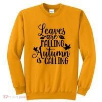 Leaves Are Falling Autumn Is Calling Sweatshirt thumb 0