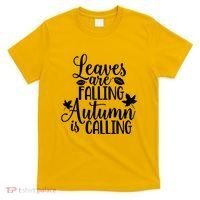 Leaves Are Falling Autumn Is Calling T-Shirt thumb 0