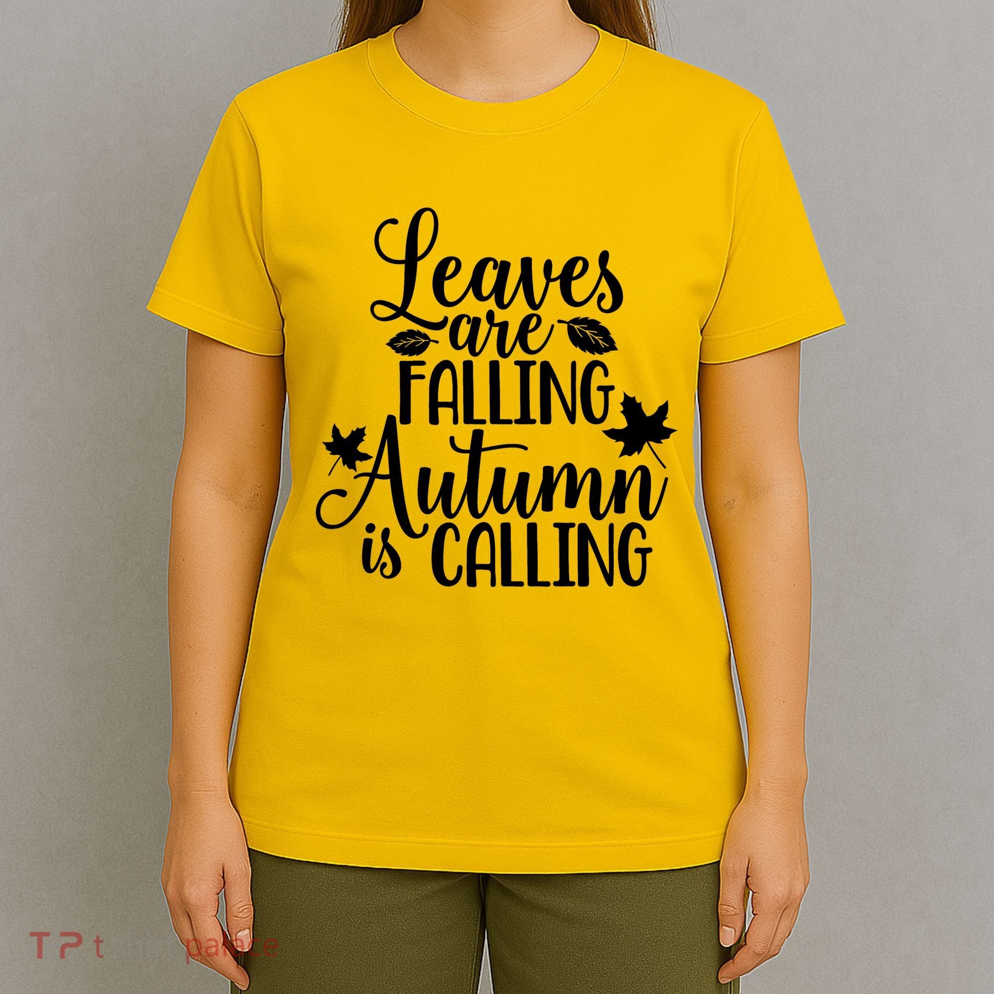 Leaves Are Falling Autumn Is Calling T-Shirt