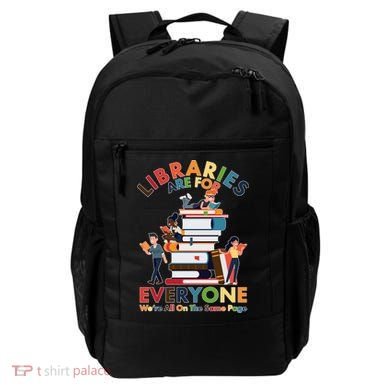 Libraries Are For Everyone Were All One The Same Page Backpack