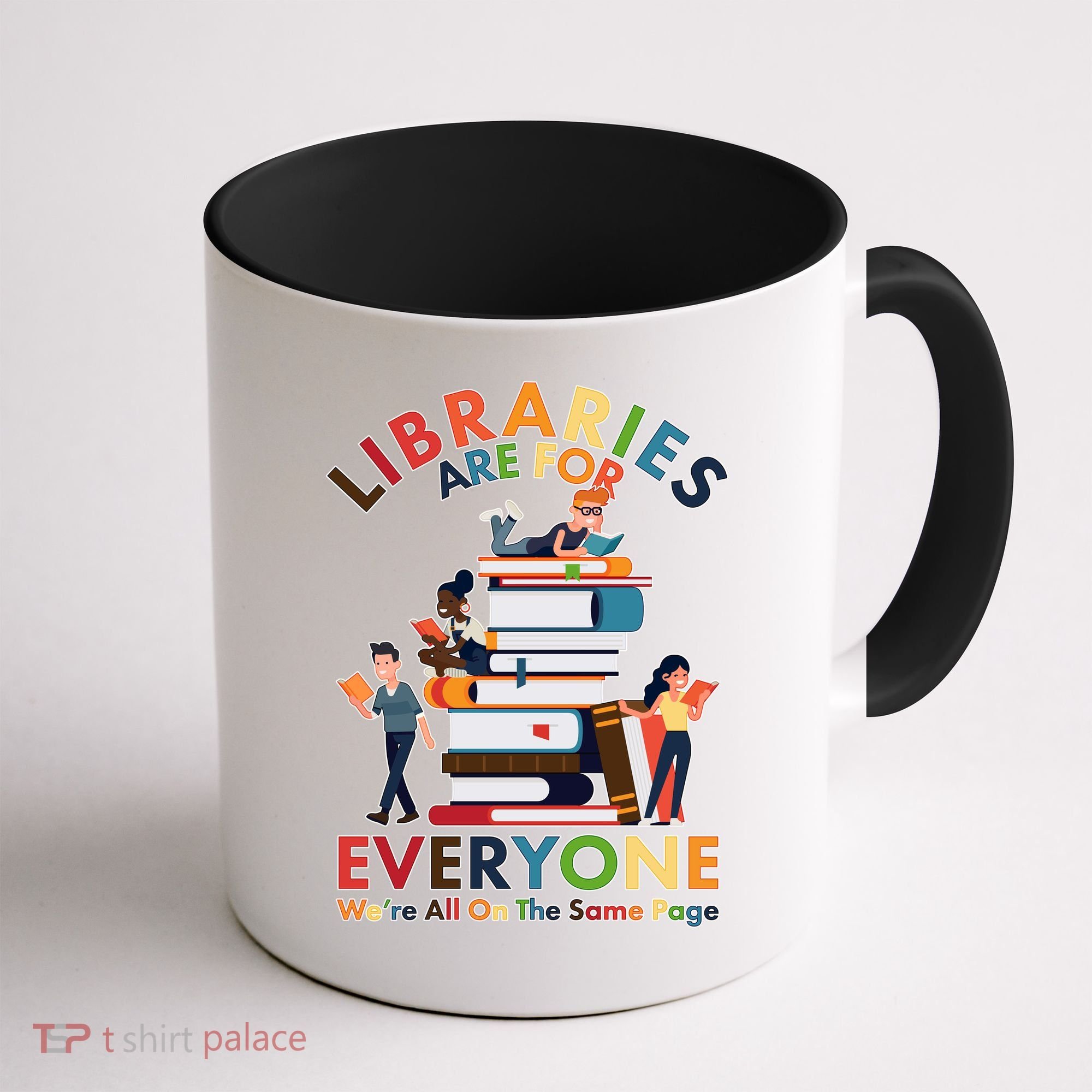 Libraries Are For Everyone Were All One The Same Page Coffee Mug