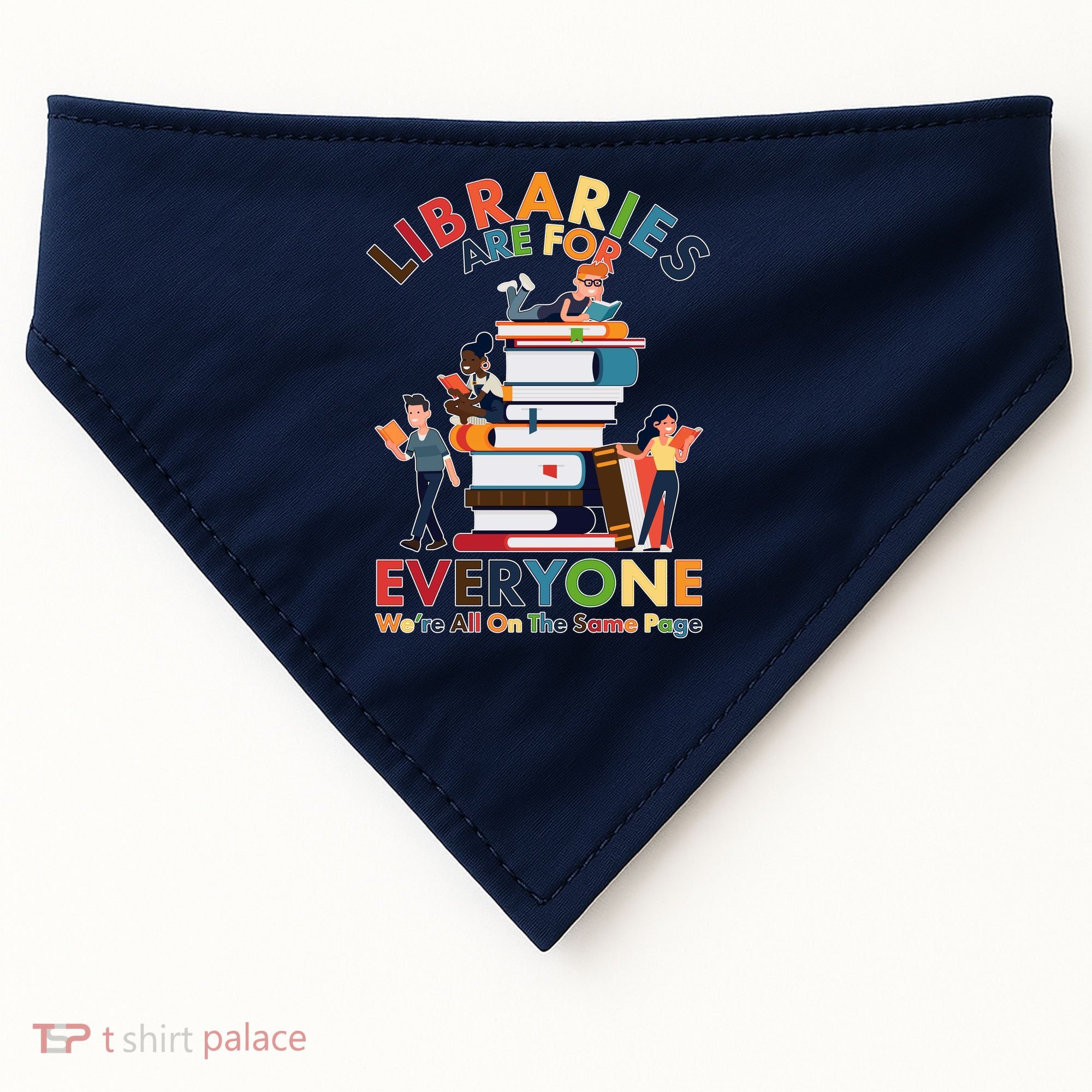 Libraries Are For Everyone Were All One The Same Page USA-Made Doggie Bandana