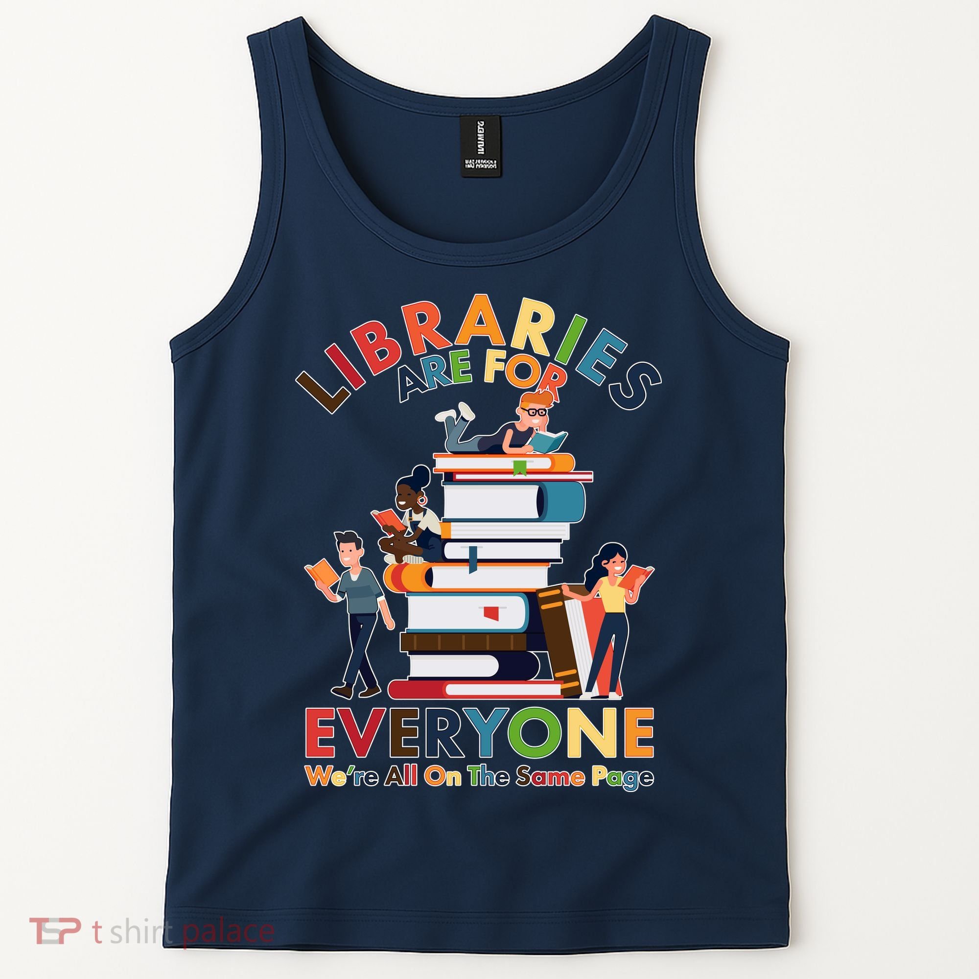 Libraries Are For Everyone Were All One The Same Page Tank Top