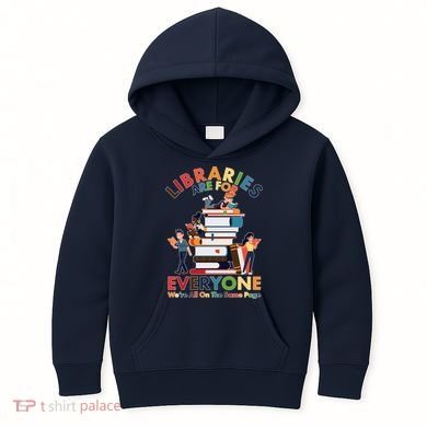 Libraries Are For Everyone Were All One The Same Page Kids Hoodie