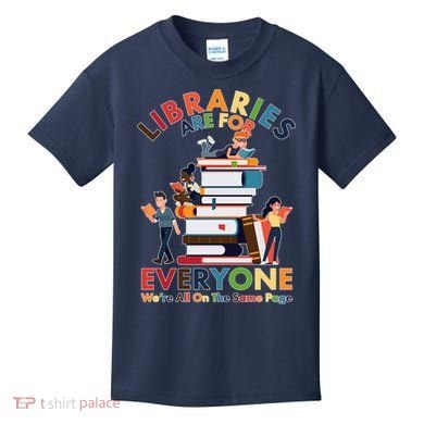 Libraries Are For Everyone Were All One The Same Page Kids T-Shirt