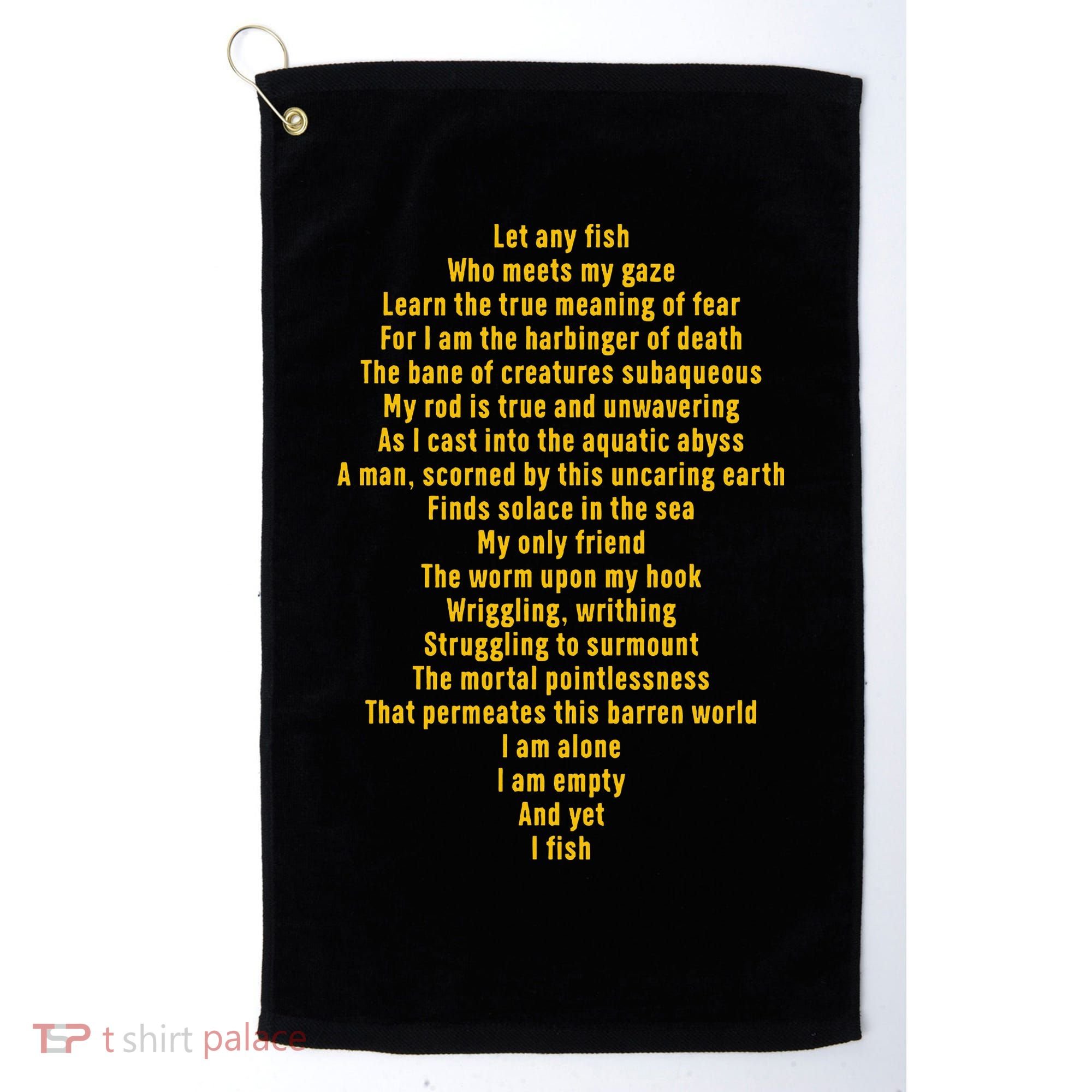 Let Any Fish Who Meets My Gaze Golf Towel