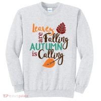 Leaves Are Falling Autumn Is Calling Sweatshirt thumb 0