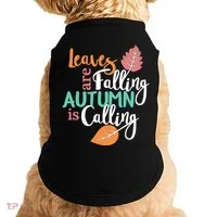 Leaves Are Falling Autumn Is Calling Doggie Tank thumb 0