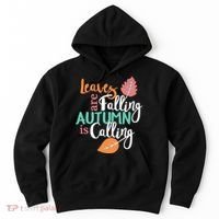 Leaves Are Falling Autumn Is Calling Hoodie thumb 0
