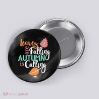 Leaves Are Falling Autumn Is Calling Button thumb 0