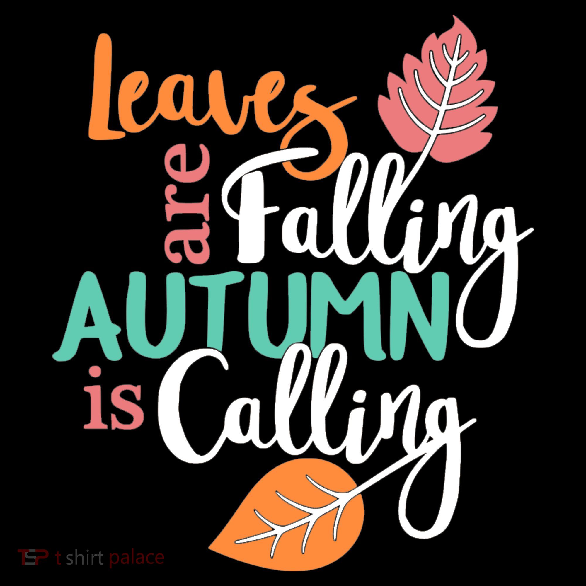 Leaves Are Falling Autumn Is Calling Button