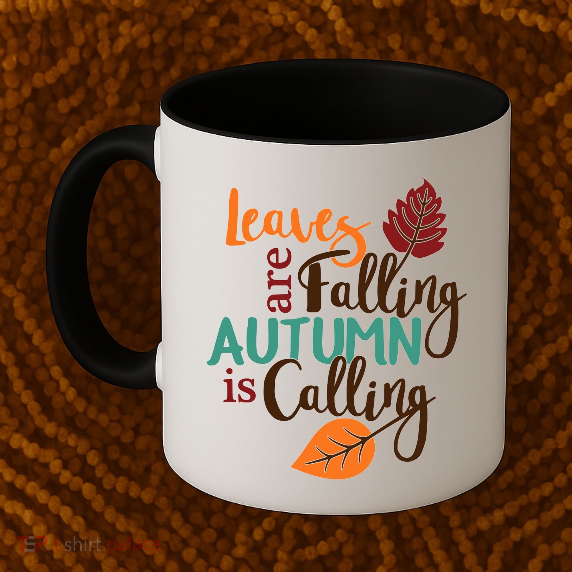 Leaves Are Falling Autumn Is Calling Coffee Mug
