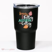 Leaves Are Falling Autumn Is Calling Tumbler thumb 0