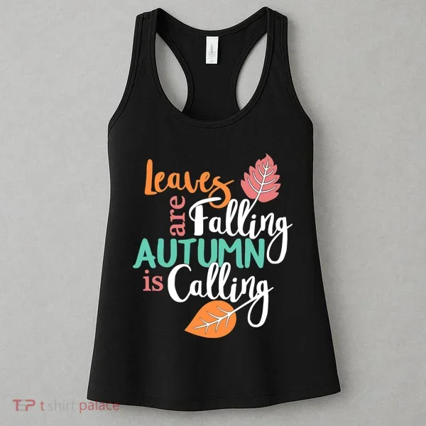 Leaves Are Falling Autumn Is Calling Women's Tank Top