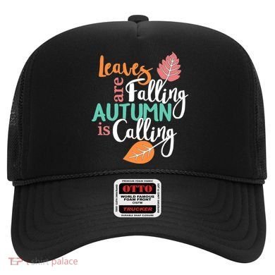 Leaves Are Falling Autumn Is Calling Hat