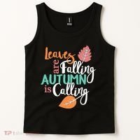Leaves Are Falling Autumn Is Calling Tank Top thumb 2