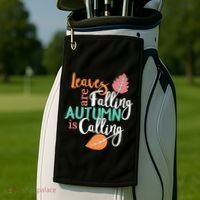 Leaves Are Falling Autumn Is Calling Golf Towel thumb 2
