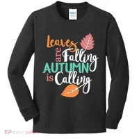 Leaves Are Falling Autumn Is Calling Kids Long Sleeve Shirt thumb 0