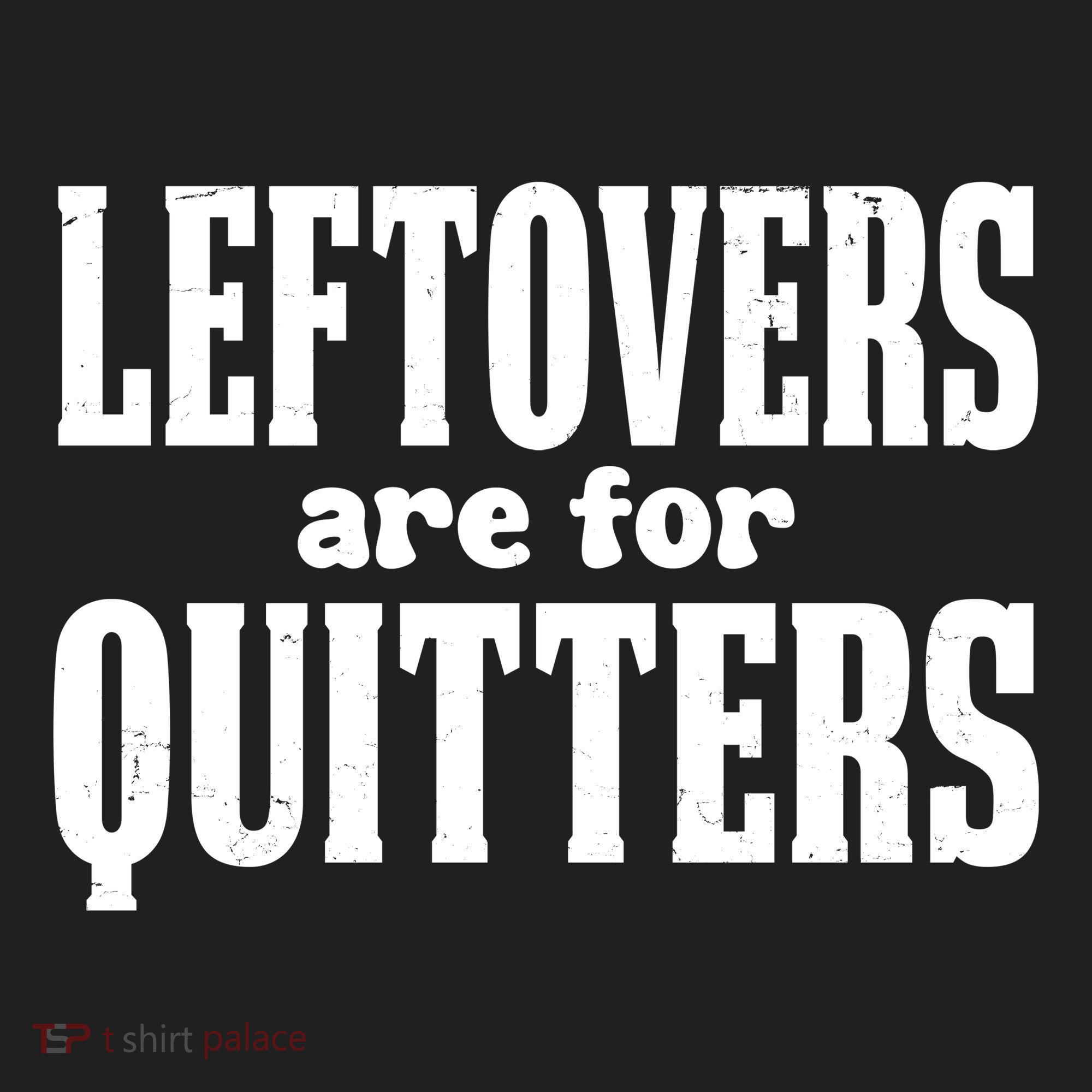 Leftovers Are For Quitters Funny Holiday Tumbler