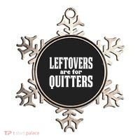 Leftovers Are For Quitters Funny Holiday Ornament thumb 0