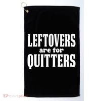 Leftovers Are For Quitters Funny Holiday Golf Towel thumb 0