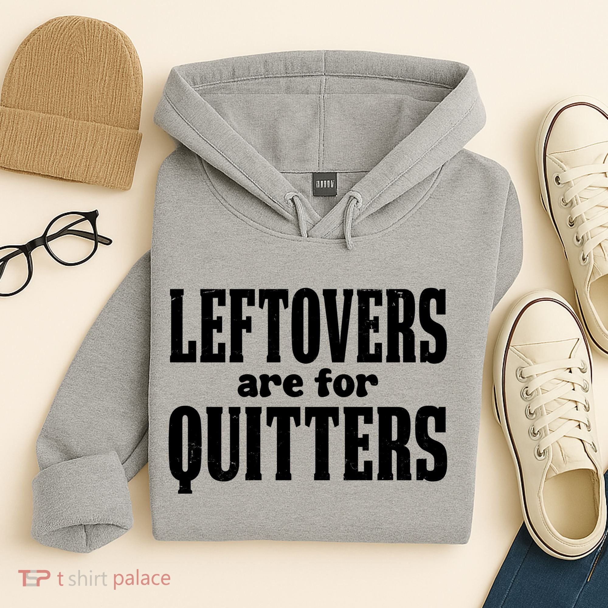 Leftovers Are For Quitters Funny Holiday Hoodie