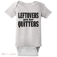 Leftovers Are For Quitters Funny Holiday Baby Bodysuit thumb 0