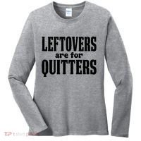 Leftovers Are For Quitters Funny Holiday Women's Long Sleeve Shirt thumb 0
