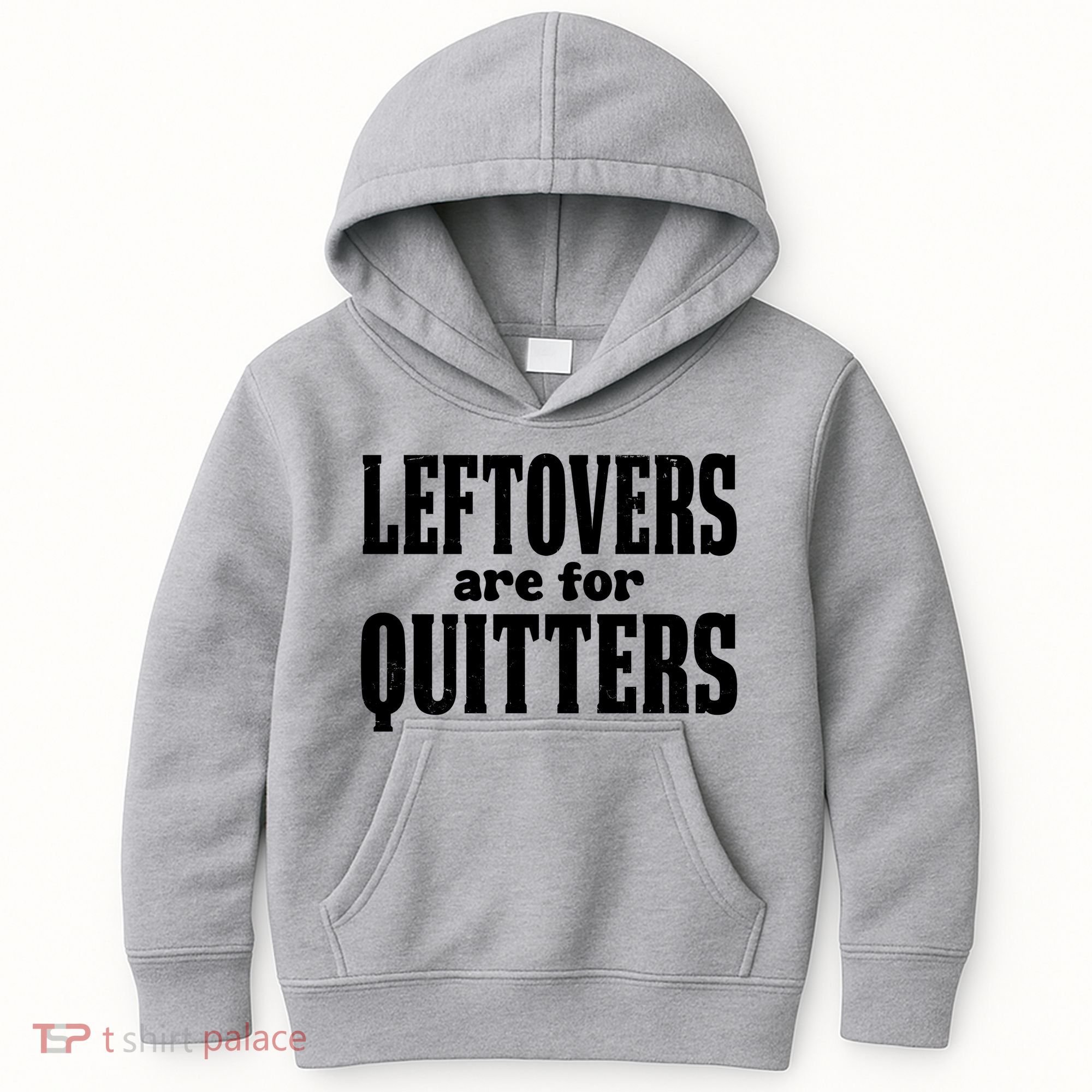 Leftovers Are For Quitters Funny Holiday Kids Hoodie