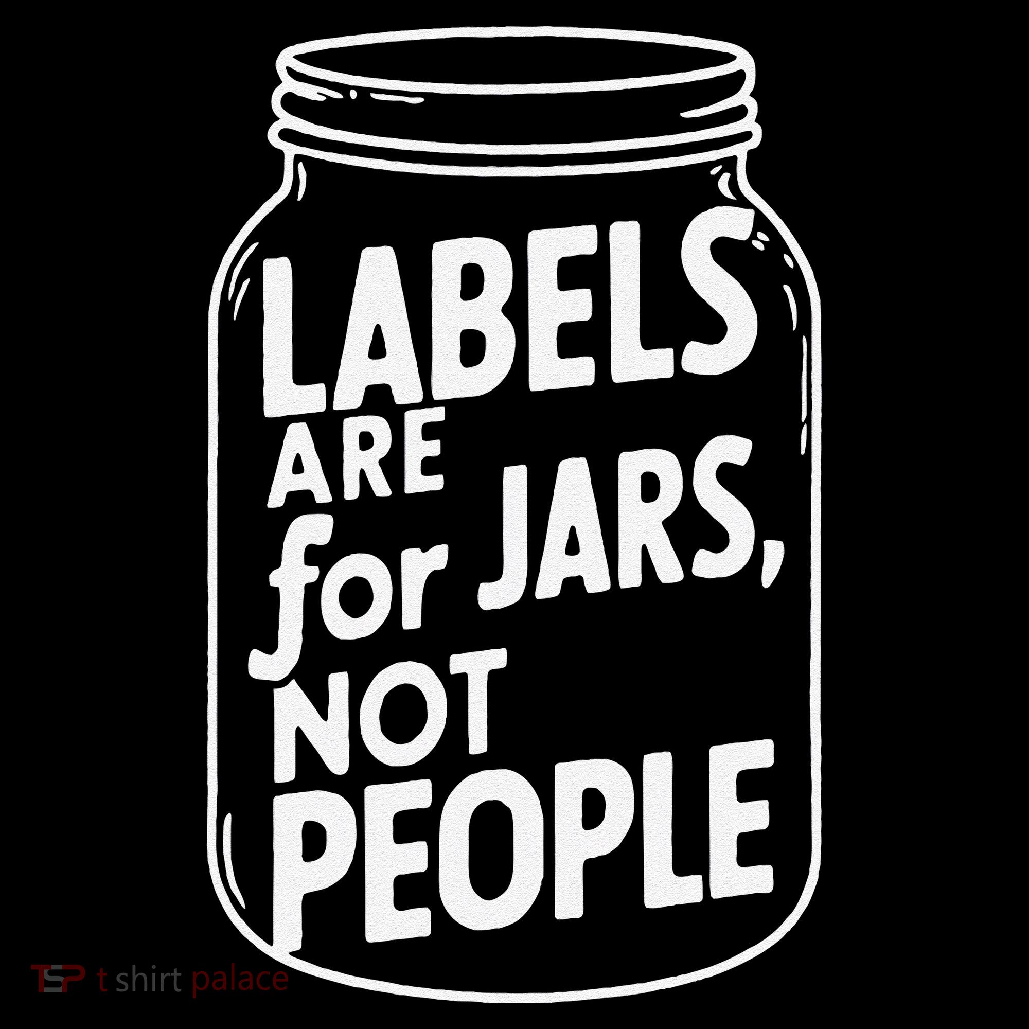 Labels Are For Jars Not People Coffee Mug
