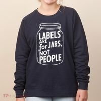 Labels Are For Jars Not People Women's Sweatshirt thumb 0