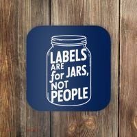 Labels Are For Jars Not People Coaster thumb 0