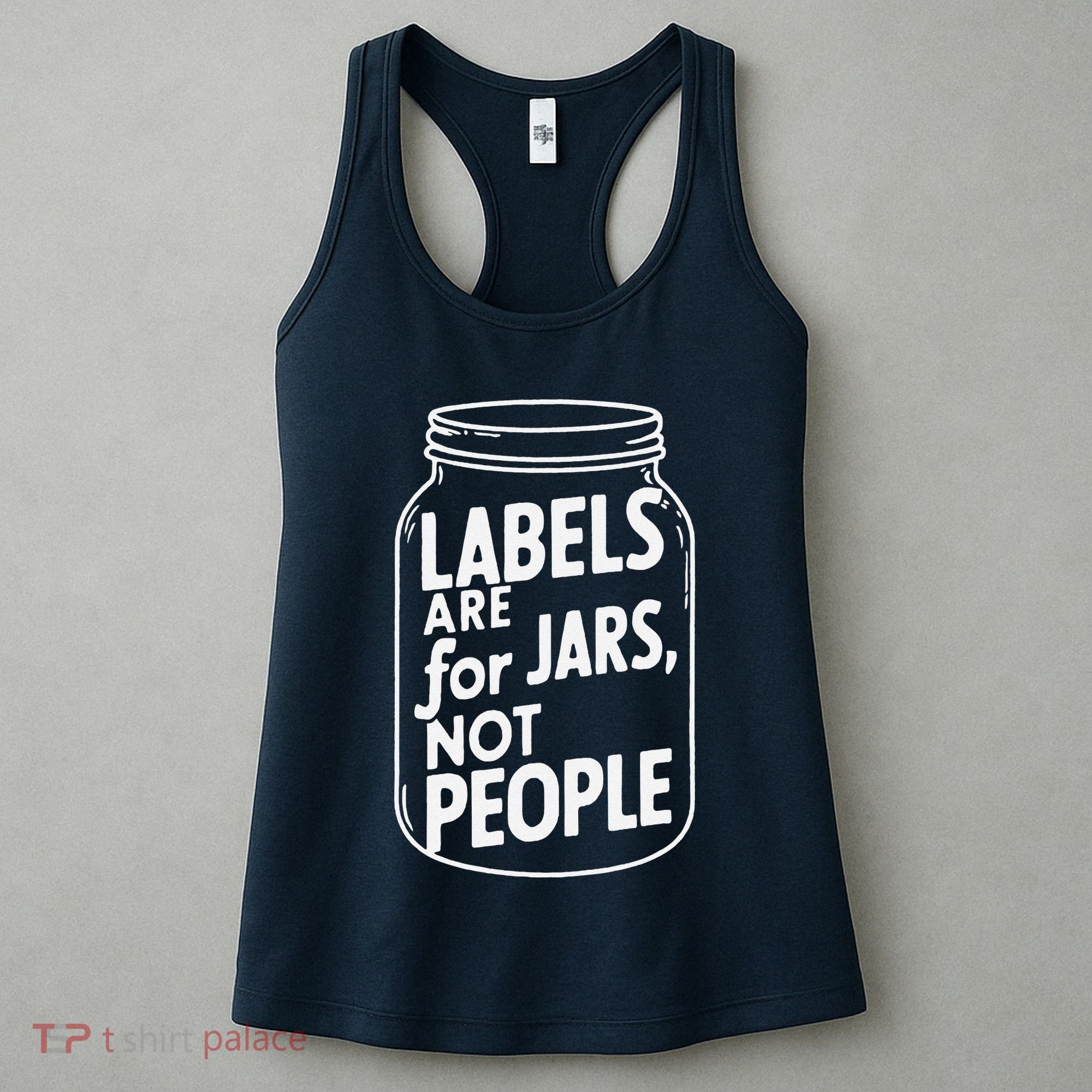 Labels Are For Jars Not People Women's Tank Top