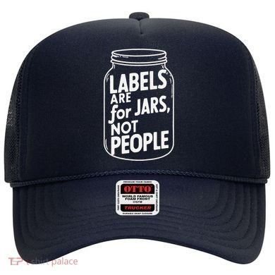 Labels Are For Jars Not People Hat