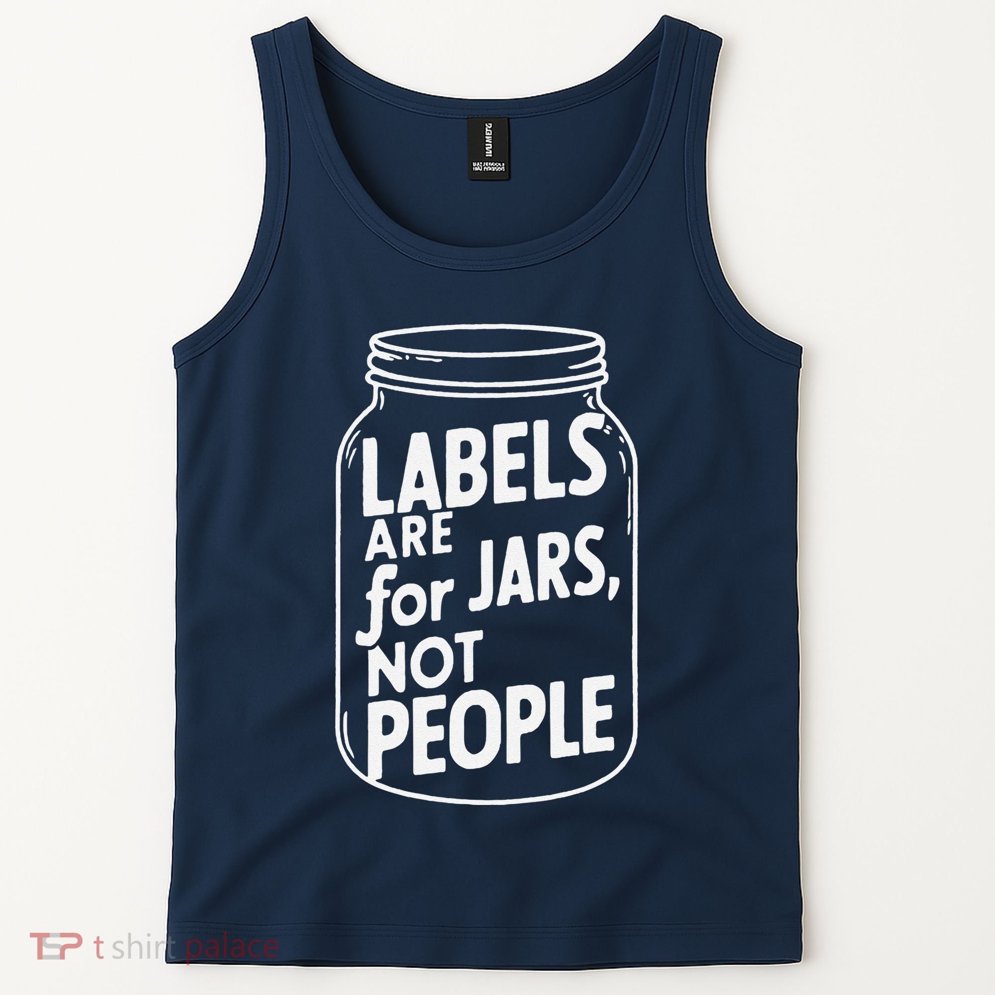 Labels Are For Jars Not People Tank Top